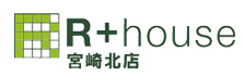 R+house宮崎北店